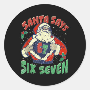 Sticker Rond Santa dit malade sept 67 Six Sept Meme Tendance P