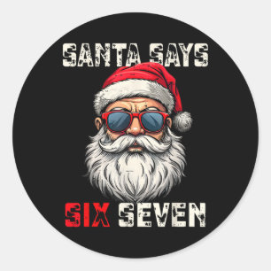 Sticker Rond Santa dit six sept Noël drôle 67 Meme Xmas