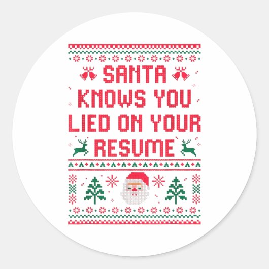 Sticker Rond Santa Knows You Lied On Your Resume Funny Office C (Devant)