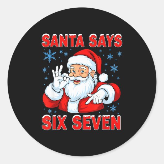 Sticker Rond Santa Says Six Seven Funny Gen Z Christmas Gag Bra (Devant)