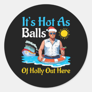 Sticker Rond Santa Trump Il fait chaud comme de houx ici l'été