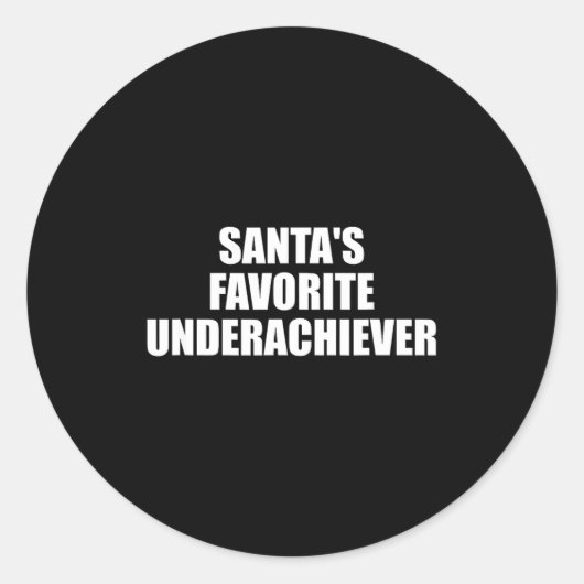 Sticker Rond Santas Favorite Underachiever Funny Christmas Holi (Devant)