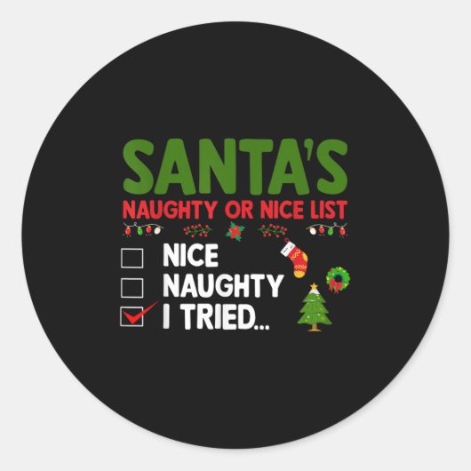 Sticker Rond Santa's Naughty Or Nice List I Tried Christmas (Devant)
