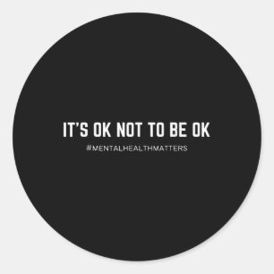 Sticker Rond Santé mentale S C'est ok de ne pas être ok - Uni-a