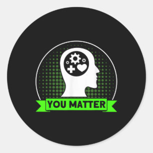 Sticker Rond Santé mentale Vous Sensibilisation à la santé ment