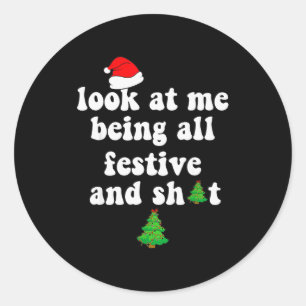 Sticker Rond Sapin de Noël drôle 2024 Regarde-moi être tout Fes