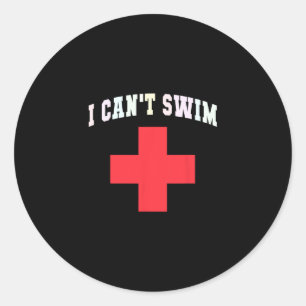 Sticker Rond Sarcasique Je ne peux pas nager Les Sauveteurs hor