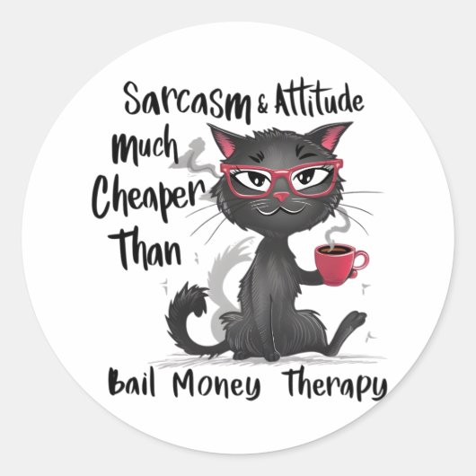Sticker Rond Sarcasm & Attitude Funny Cat Lover Gift (Devant)