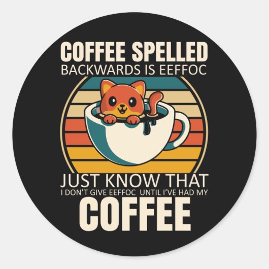 Sticker Rond Sarcastic Cat Café Lover Barista Caffeine (Devant)