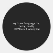 Sticker Rond Sarcastic Quote Saying Fun Snarky Gift Difficult & (Devant)