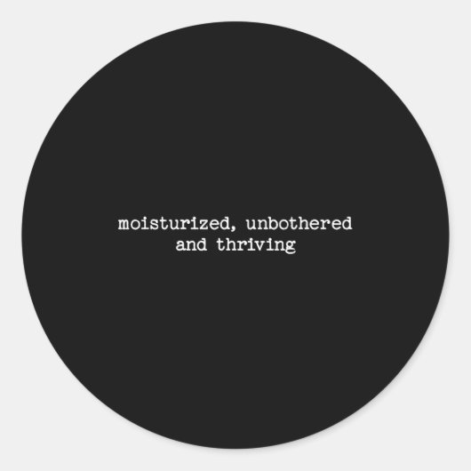 Sticker Rond Sarcastic Quote Saying Work Gift Unbothered And Th (Devant)