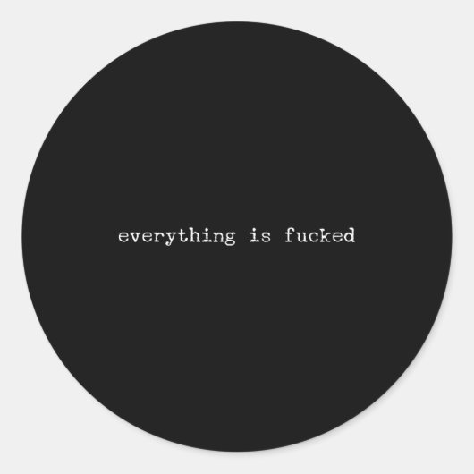 Sticker Rond Sarcastic Quote Work Saying Snarky Gift Profanity  (Devant)