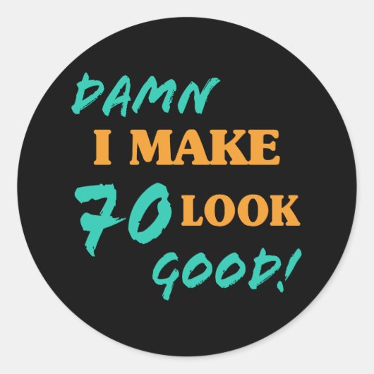 Sticker Rond Sarcastique 70e anniversaire Attitude (Devant)