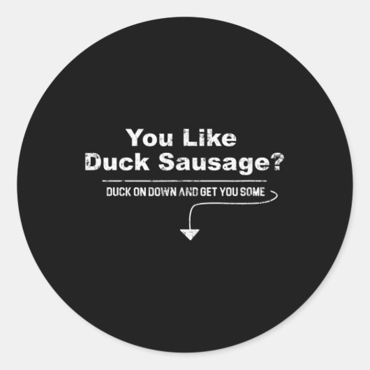 Sticker Rond Saucisse De Canard Puis-Je Suggérer La Saucisse Dr (Devant)