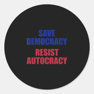 Sticker Rond Sauver la démocratie Résister à l'autocratie - Ant