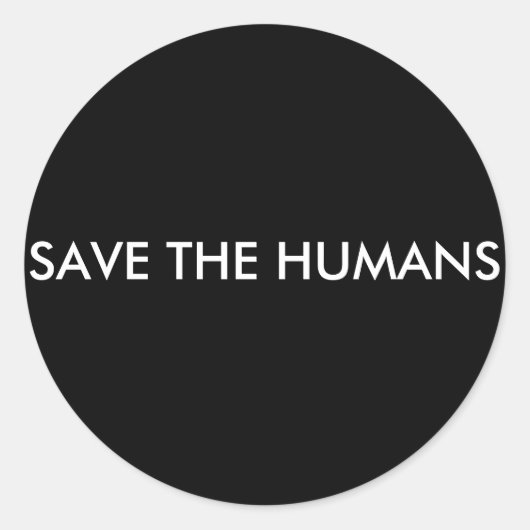 STICKER ROND SAUVER LES HUMAINS (Devant)