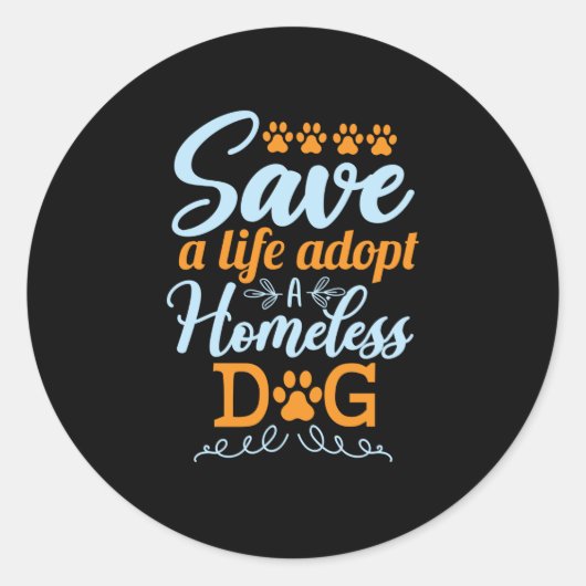 Sticker Rond Sauver une vie Adopter un chien sans abri (Devant)