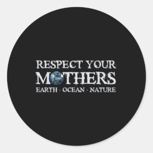 Sticker Rond Sauvez Le Jour des terres Planète Respectez Vos Mè