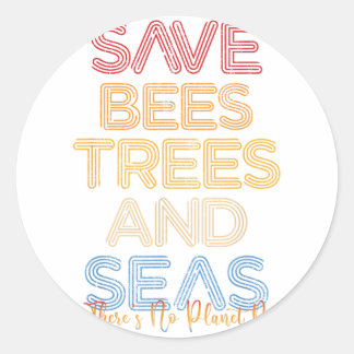 Sticker Rond Sauvez Les Abeilles, Les Arbres Et Les Mers Il N'Y