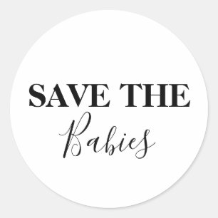 Sticker Rond Sauvez les bébés Pro-vie anti-avortement