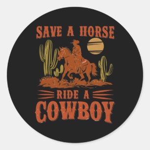 Sticker Rond Sauvez Une Balade À Cheval Un Cowboy Drôle Rodeo H