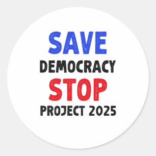Sticker Rond Save Democracy Stop Project 2025 Election Gift