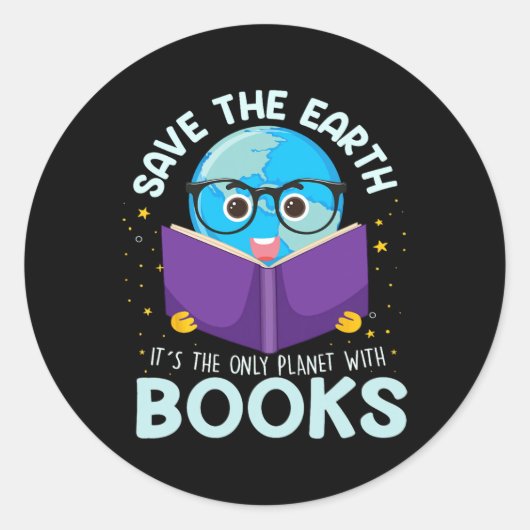 Sticker Rond Save Earth It´Only Planet With Books Reader Eart (Devant)