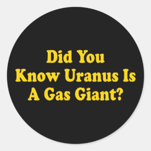 Sticker Rond Saviez-Vous Que Uranus Est Un Géant Du Gaz ? - Hum