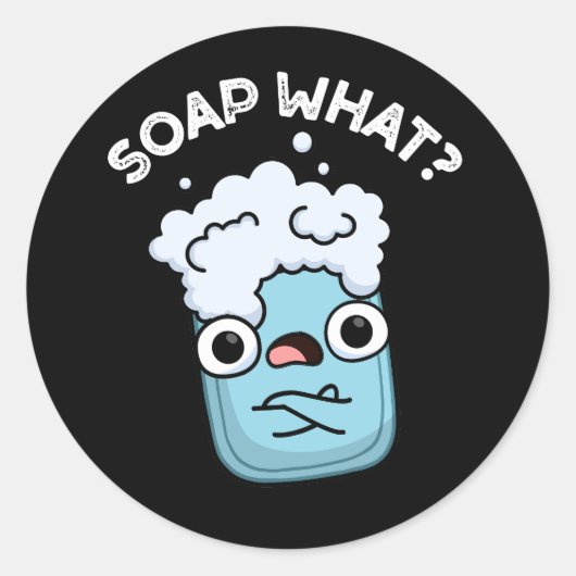 Sticker Rond Savon Ce Drôle Soap Pun Soap Dark BG (Devant)