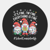 Sticker Rond School Counselor Gnome Everything Is Fine Funny Ch (Devant)