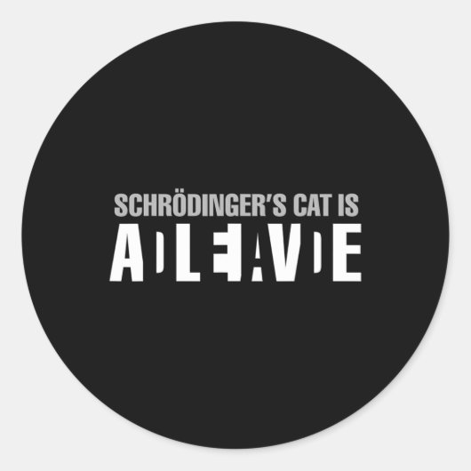 Sticker Rond Schrodinger's Cat is Alive Dead Paradox Science Ge (Devant)
