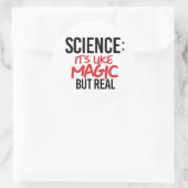 Sticker Rond Science : C'est comme de la magie mais vrai (Sac)