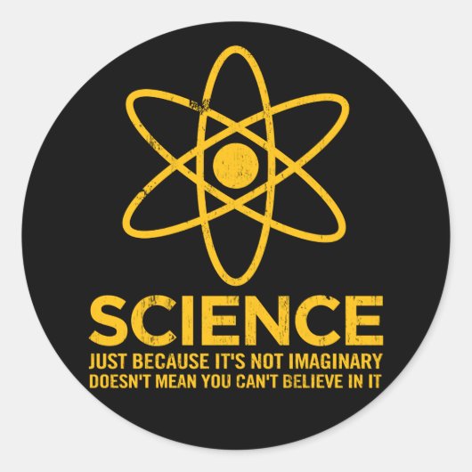 Sticker Rond Science - Juste parce que ce n'est pas imaginaire. (Devant)