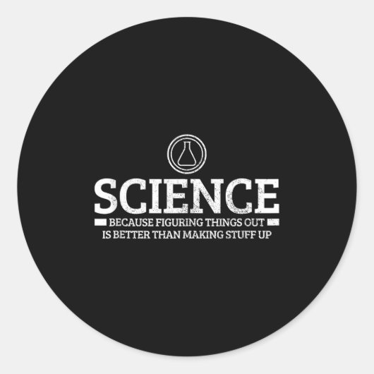 Sticker Rond Science Physics Chemistry Nerd Funny Saying Scient (Devant)
