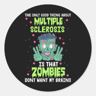 Sticker Rond Sclérose Fun Zombie ne veut pas mon cerveau