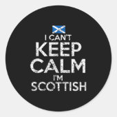 Sticker Rond Scottish Roots Scotland Scots Can't Keep Calm Funn (Devant)