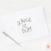 Sticker Rond Scroge Est Dum (Enveloppe)