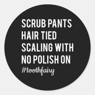 Sticker Rond Scruter Pantalon Hygiéniste dentaire