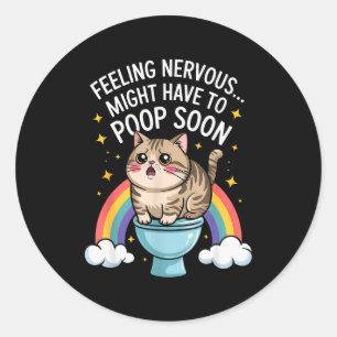 Sticker Rond Se sentir nerveux pourrait devoir faire caca bient