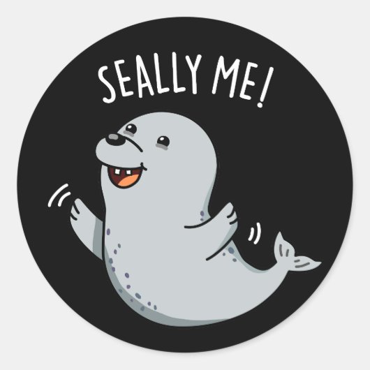 Sticker Rond Seally Me Funny Seal Pun Dark BG (Devant)