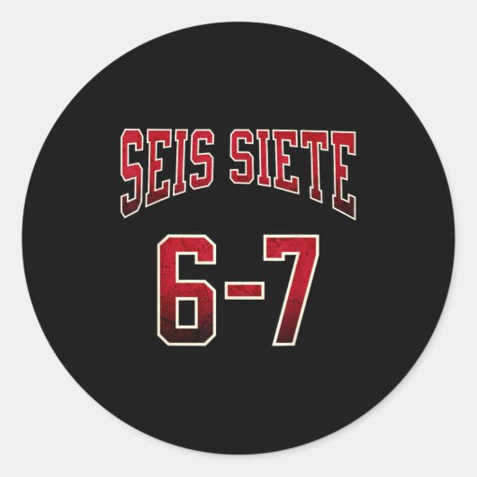 Sticker Rond Seis Siete 67 Spanish Srts Jersey Funny Six Seven (Devant)
