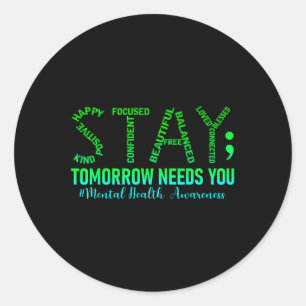Sticker Rond Séjour de santé mentale Demain a besoin de vous me