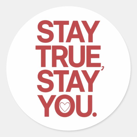 Sticker Rond Self Love Stay True Stay You Quote (Devant)