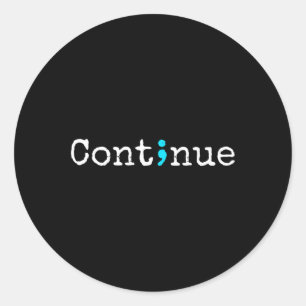 Sticker Rond Semicolon Continue - Sensibilisation à la santé me
