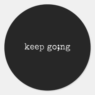 Sticker Rond Semicolon féminin Continuer à se suicider en santé