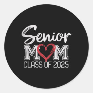 Sticker Rond Senior Mom Cl Of 2025 Fière Parent Diplôme Tee