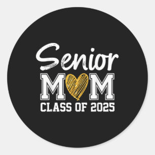 Sticker Rond Senior Mom Cl Of 2025 Graduation Fier Maman Of Gra