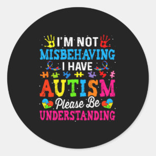 Sticker Rond Sensibilisation à l'autisme Je ne me comporte pas