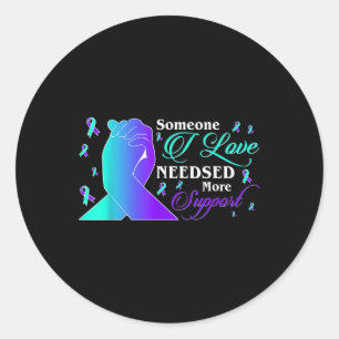 Sticker Rond Sensibilisation Au Suicide Quelqu'Un Que J'Aime A