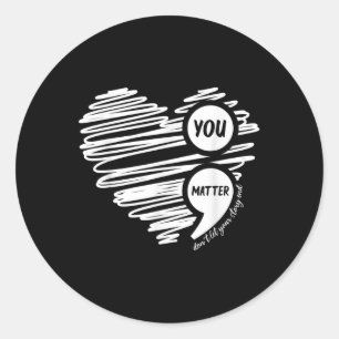 Sticker Rond Sensibilisation au suicide Vous ne laissez pas vot